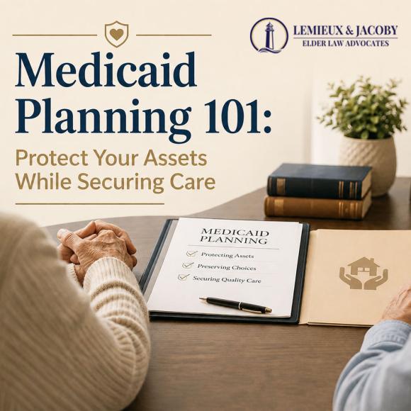 Medicaid Planning 101: Protect Your Assets While Securing Care