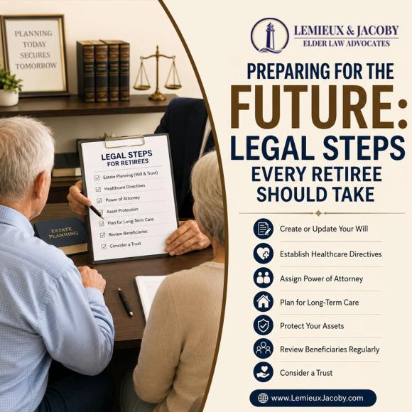 Preparing for the Future: Legal Steps Every Retiree Should Take