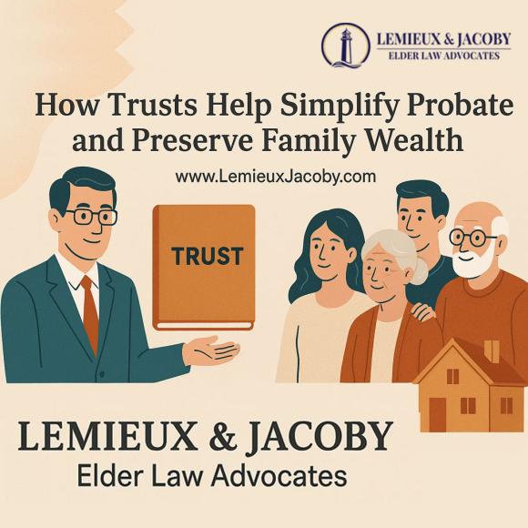 How Trusts Help Simplify Probate and Preserve Family Wealth